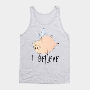 I Believe Pigs Can Fly Tank Top